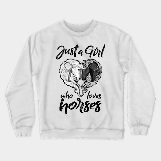 Just a Girl Who Loves Horses Crewneck Sweatshirt by KsuAnn